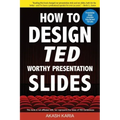 How to Design TED-Worthy Presentation Slides (Black & White Edition): Presentation Design Principles from the Best TED Talks - Paperback