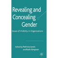 Revealing and Concealing Gender: Issues of Visibility in Organizations - Hardcover