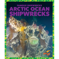 Arctic Ocean Shipwrecks - Library Binding
