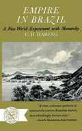 Empire in Brazil: A New World Experiment with Monarchy - Paperback