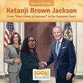 Ketanji Brown Jackson: From Most Likely to Succeed to the Supreme Court - Library Binding