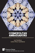 Cosmopolitan Ambassadors: International exhibitions, cultural diplomacy and the polycentral museum - Paperback