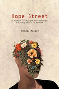 Hope Street: A memoir of Multiple Personalities; creating selves to survive - Paperback