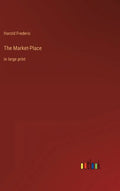 The Market-Place: in large print - Hardcover