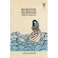 No Matter the Wreckage - Hardcover