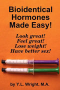 Bioidentical Hormones Made Easy! - Paperback