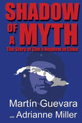 Shadow of a Myth: The Story of Che's Nephew in Cuba - Paperback