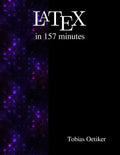Latex in 157 minutes: The (Not So) Short Introduction to Latex - Paperback