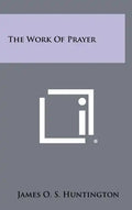 The Work of Prayer - Hardcover