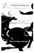 Handsling: The Sequel to Breaking Away - Paperback