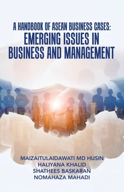 A Handbook of Asean Business Cases: Emerging Issues in Business and Management - Paperback