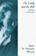 The Lamp and the Bell - A Drama in Five Acts: With a Biography by Carl Van Doren - Paperback