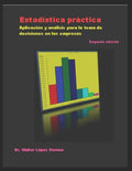 Estadística práctica: Aplicación y análisis para la toma de decisiones en las empresas - Paperback