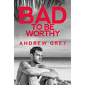 Bad to Be Worthy: Volume 2 - Paperback