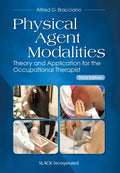 Physical Agent Modalities: Theory and Application for the Occupational Therapist - Paperback