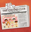 The Unicorn Club: The Day You Begin - Hardcover