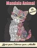 Mandala Animal Libros para Colorear para Adultos: Diseños para aliviar el estrés Libro de colorear de animales con leones, elefantes, búhos, caballos, - Paperback