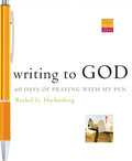 Writing to God: 40 Days of Praying with My Pen - Paperback