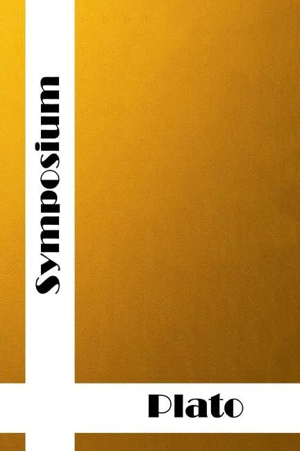 Symposium: (Plato Classics Collection) - Paperback