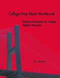 College Prep Math Workbook: Practice Exercises for College Algebra Success - Paperback