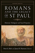 Romans and the Legacy of St Paul: Historical, Theological, and Social Perspectives - Paperback