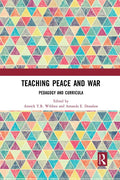 Teaching Peace and War: Pedagogy and Curricula - Paperback