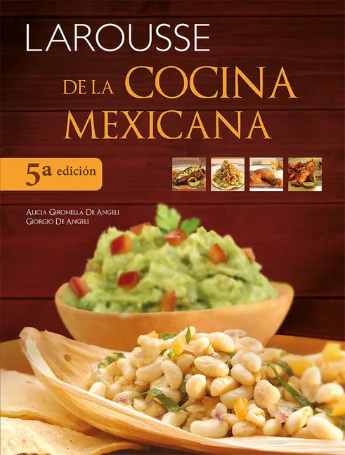 Larousse de la Cocina Mexicana - Hardcover