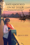 Fate Knocked on My Door: A Story of a Young Girl Looking for Freedom and Independance from a Culture of Control - Paperback