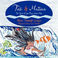 Tasi & Matina: The Story of the First Clown Fish - Paperback