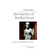 Revelation of Bodhicittam: Nagarjuna's Bodhicittavivaranam - Paperback
