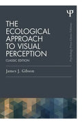The Ecological Approach to Visual Perception: Classic Edition - Paperback