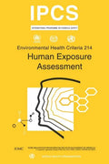 Human Exposure Assessment: Environmental Health Criteria Series No. 214 - Paperback