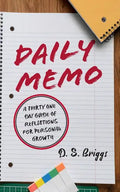 Daily Memo: A Thirty One Day Guide of Reflections for Personal Growth - Paperback
