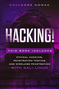 Hacking!: This book includes: A Guide to Ethical Hacking, Penetration Testing and Wireless Penetration with KALI LINUX - Paperback