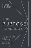 The Purpose Handbook: A beginner's guide to figuring out what you're here to do - Paperback