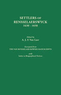 Settlers of Rensselaerswyck, 1630-1658. Excerpted from the Van Rensselaer Bowier Manuscripts, with Index to Biographical Notes - Paperback