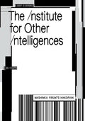 The Institute for Other Intelligences - Paperback