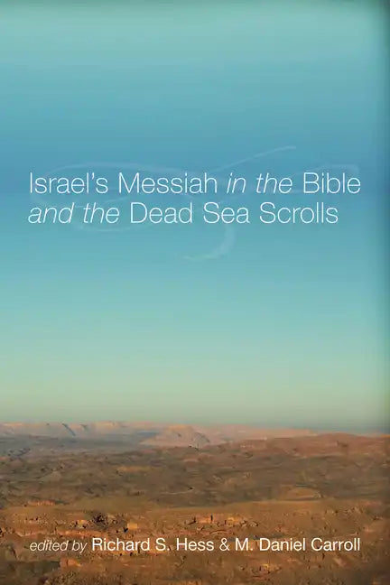 Israel's Messiah in the Bible and the Dead Sea Scrolls - Paperback