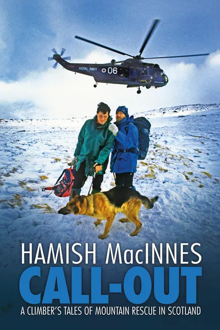 Call-Out: A Climber's Tales of Mountain Rescue in Scotland - Paperback
