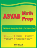 ASVAB Math Prep: The Ultimate Step by Step Guide Plus Two Full-Length ASVAB Practice Tests - Paperback