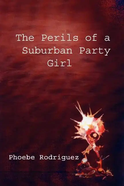 The Perils of a Suburban Party Girl - Paperback