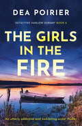 The Girls in the Fire: An utterly addictive and nail-biting crime thriller - Paperback