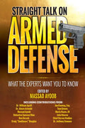 Straight Talk on Armed Defense: What the Experts Want You to Know - Paperback
