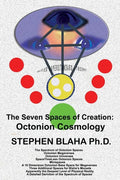 The Seven Spaces of Creation: Octonion Cosmology - Hardcover