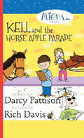 Kell and the Horse Apple Parade: Aliens, Inc. Chapter Book Series, Book 2 - Hardcover