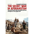 The Secret War in Afghanistan: The Soviet Union, China and Anglo-American Intelligence in the Afghan War - Paperback
