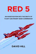 Red 5: An investigation into the death of Flight Lieutenant Sean Cunningham - Paperback