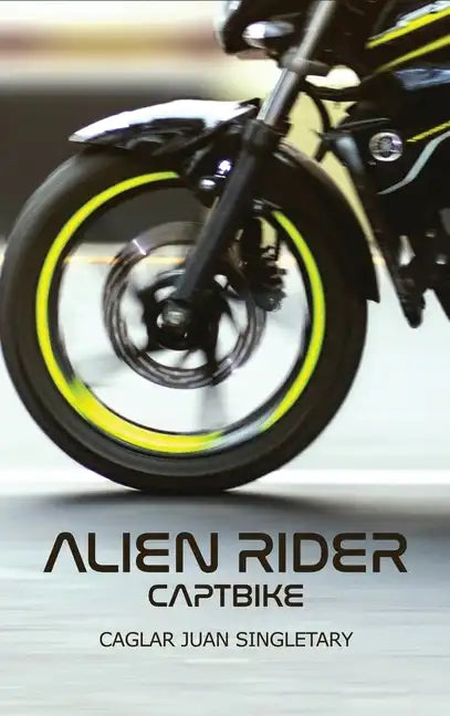Alien Rider: Captbike - Hardcover