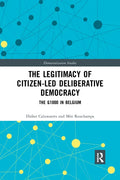 The Legitimacy of Citizen-Led Deliberative Democracy: The G1000 in Belgium - Paperback