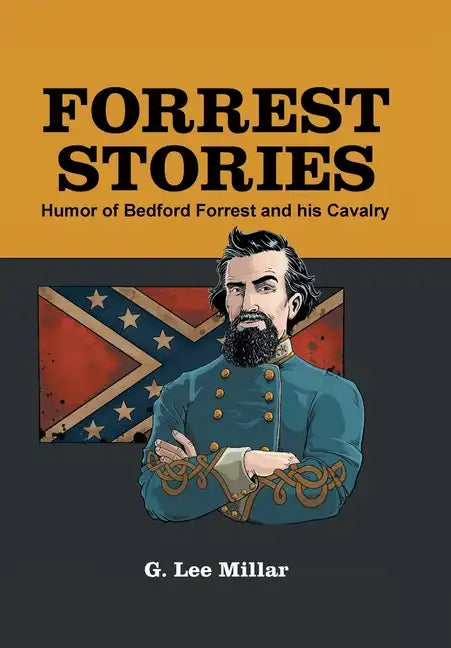 Forrest Stories: Humor of Bedford Forrest and His Cavalry - Hardcover